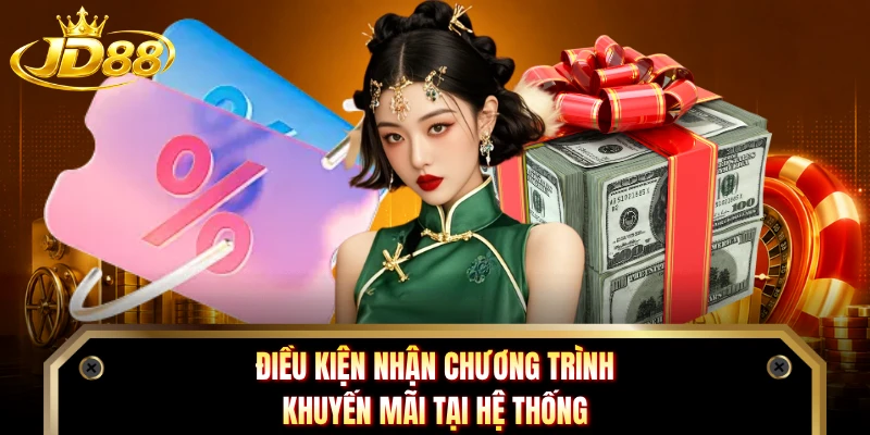 Điều kiện nhận chương trình khuyến mãi tại hệ thống