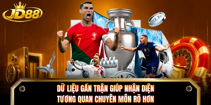 Dữ liệu gần trận giúp nhận diện tương quan chuyên môn rõ hơn