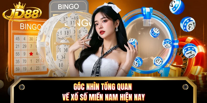 Góc nhìn tổng quan về xổ số miền Nam hiện nay 