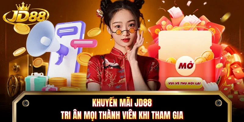 Khuyến mãi JD88 tri ân mọi thành viên khi tham gia